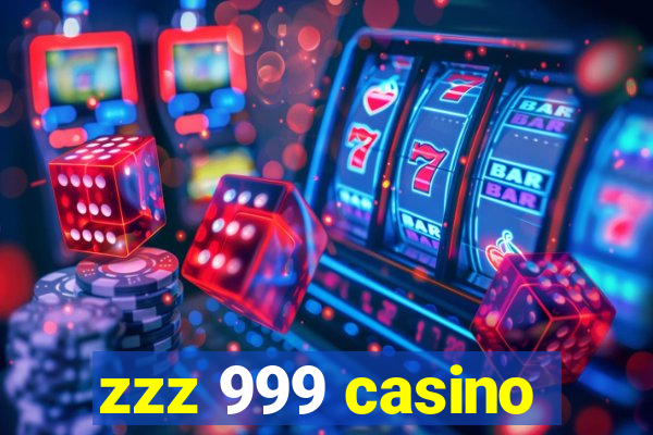 zzz 999 casino
